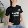 From Fear To Hope Unisex Jersey Short Sleeve Tee