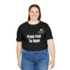 From Fear To Hope Unisex Jersey Short Sleeve Tee - Image 8