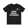 Shooter Detected..Life Respected Unisex Jersey Short Sleeve Tee - Image 2