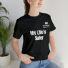 My Life Is Safer Unisex Jersey Short Sleeve Tee