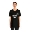 My Life Is Safer Unisex Jersey Short Sleeve Tee - Image 4