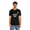 My Life Is Safer Unisex Jersey Short Sleeve Tee - Image 5