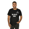 My Life Is Safer Unisex Jersey Short Sleeve Tee - Image 9
