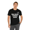 Mass Shooter Avoidance System Unisex Jersey Short Sleeve Tee - Image 7