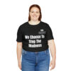 We Choose To Stop The Madness Unisex Jersey Short Sleeve Tee - Image 8