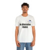 An Alternative Choice Unisex Jersey Short Sleeve Tee - Image 5