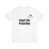 Smart Life Protection Unisex Jersey Short Sleeve Tee - Image 2