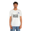 Smart Life Protection Unisex Jersey Short Sleeve Tee - Image 5