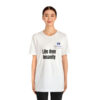 Life Over Insanity Unisex Jersey Short Sleeve Tee - Image 4