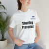 Shooting Prevented Unisex Jersey Short Sleeve Tee - Image 13