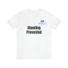 Shooting Prevented Unisex Jersey Short Sleeve Tee - Image 14