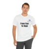 From Fear To Hope Unisex Jersey Short Sleeve Tee - Image 19