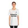 We Choose Our Own Destiny Unisex Jersey Short Sleeve Tee - Image 16