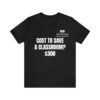 COST TO SAVE A CLASSROOM? $300 Unisex Jersey Short Sleeve Tee - Image 2