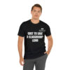 COST TO SAVE A CLASSROOM? $300 Unisex Jersey Short Sleeve Tee - Image 7