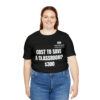 COST TO SAVE A CLASSROOM? $300 Unisex Jersey Short Sleeve Tee - Image 8
